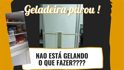GELADEIRA não esta gelando .